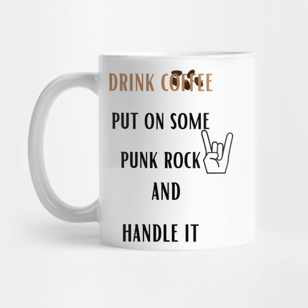 Coffee Punk Rock Handle It by ArtShotss